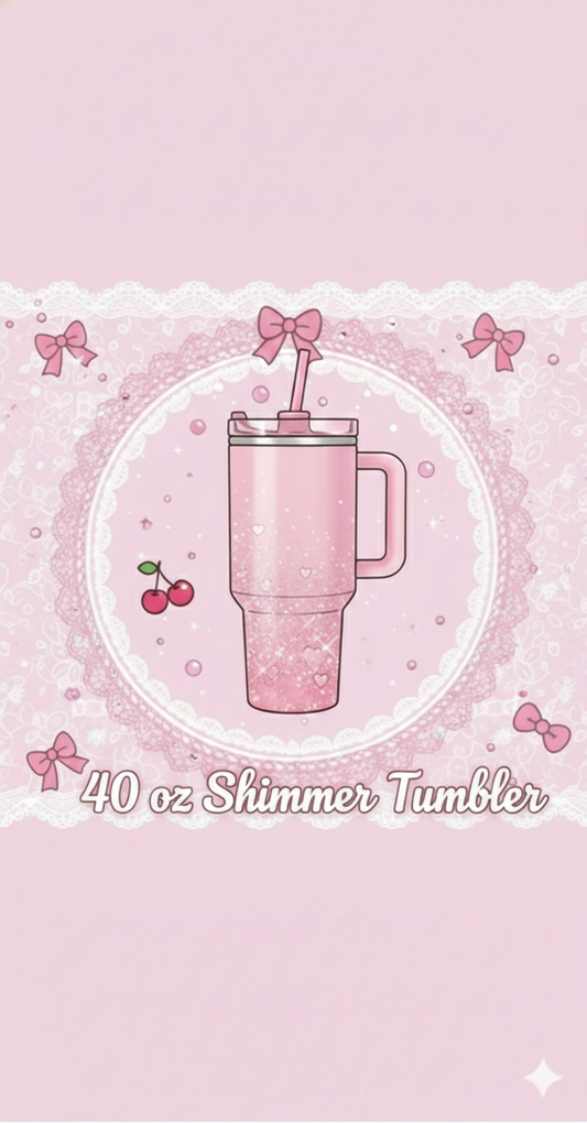 40 oz Shimmer cups